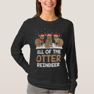All Of The Otter Reindeer Adorable Christmas Pajam T-Shirt
