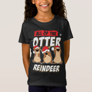 All Of The Otter Reindeer Funny Sea Otters Christm T-Shirt