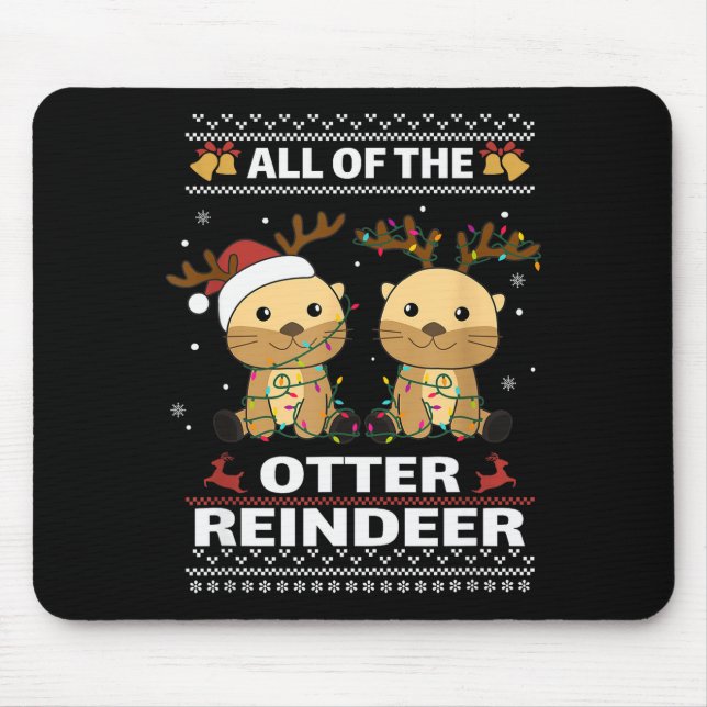 All Of The Otter Reindeer Sweet Christmas Otters  Mouse Pad (Front)