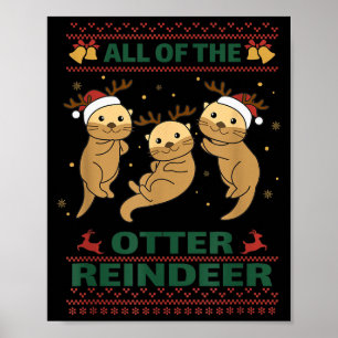 All Of The Otter Reindeer Sweet Christmas Otters  Poster