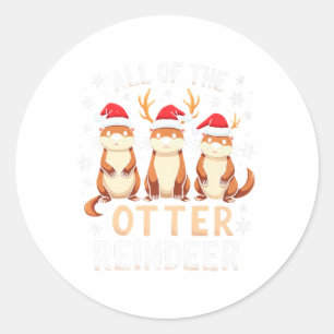All Of The Otter Reindeer Xmas Santa Hat Funny Chr Classic Round Sticker