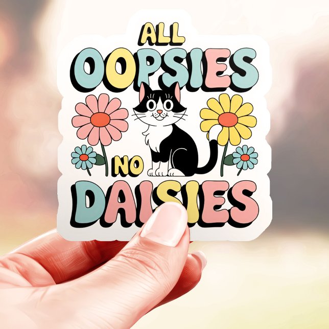 All Oopsies No Daisies Cat Vinyl (Creator Uploaded)