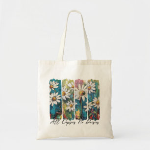 All Oopsies No Daisies Tote Bag