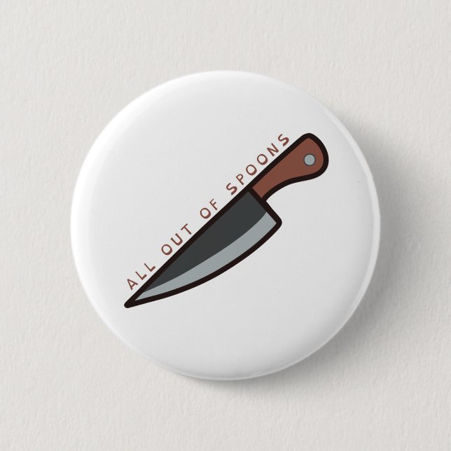 All Out Of Spoons Button (Front)