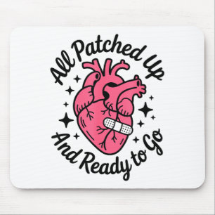All Patched Up And Ready To Go, Heart Surgery Surv Mouse Pad