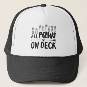 All Paws on Deck-Vert Famous Dog Quotes Foster Dog Trucker Hat