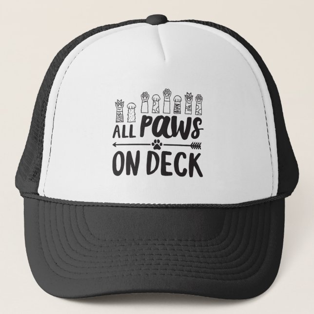 All Paws on Deck-Vert Famous Dog Quotes Foster Dog Trucker Hat (Front)