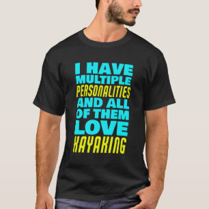 All Personalities Love Kayaking Kayaker T-Shirt