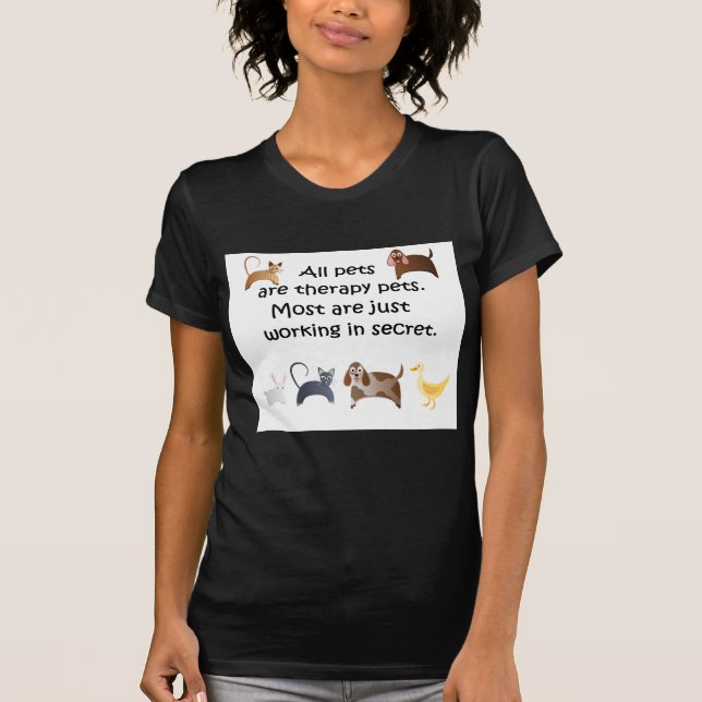 All Pets Are Therapy Pets T-Shirt (Front)