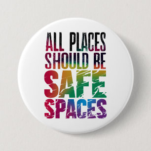All Places Should Be Safe Spaces LGBTQ Pride Month 7.5 Cm Round Badge