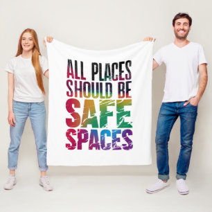 All Places Should Be Safe Spaces LGBTQ Pride Month Fleece Blanket