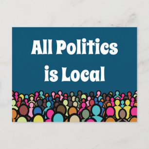 All Politics is Local 2022 Postcard