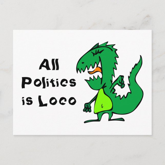 All Politics is Loco Postcard (Front)