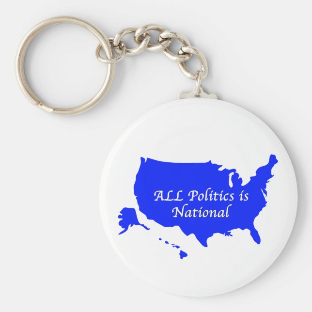 All Politics is National Key Ring (Front)