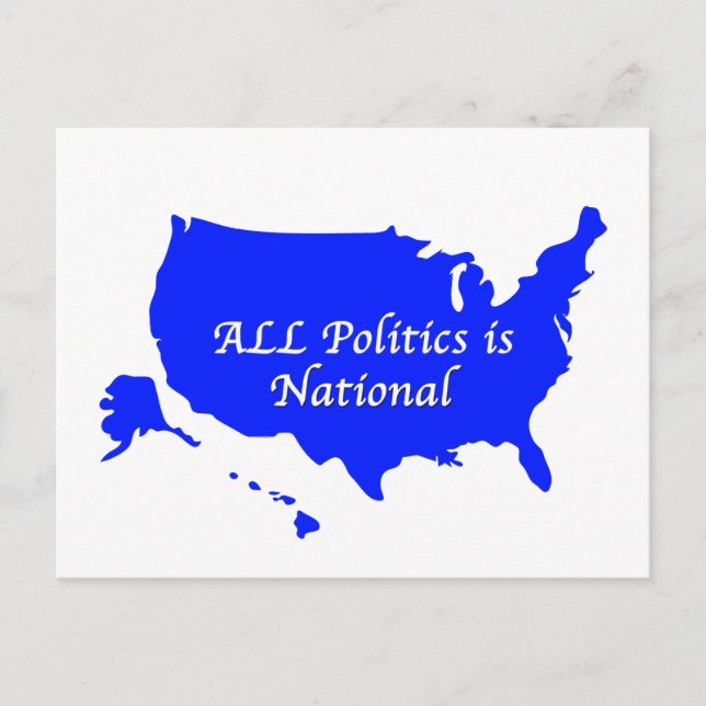 All Politics is National Postcard (Front)