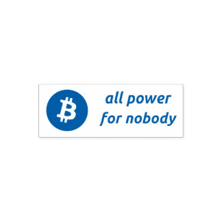 all power for nobody bitcoin self inking stamp
