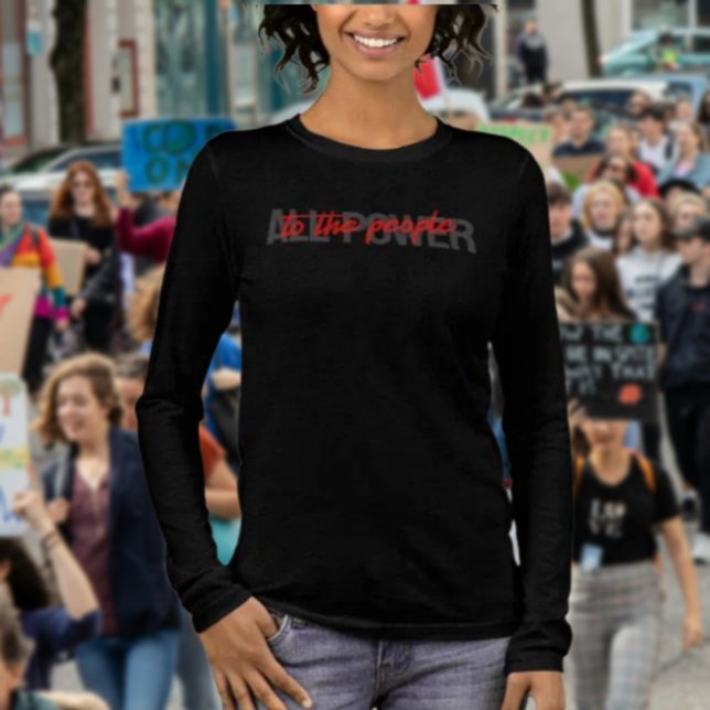 All Power to the People Long Sleeve Shirt – Speak  (Creator Uploaded)