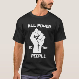 All Power To The People Panthers Civil Rights T-Shirt