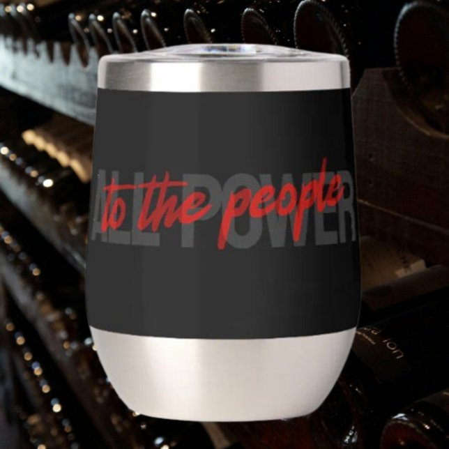 All Power to the People Stemless Wine Tumbler (Creator Uploaded)