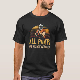 All Punts Are Highly Intended Lineman American Foo T-Shirt