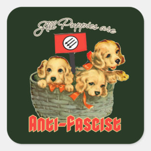 All Puppies are Anti-Fascist Square Sticker