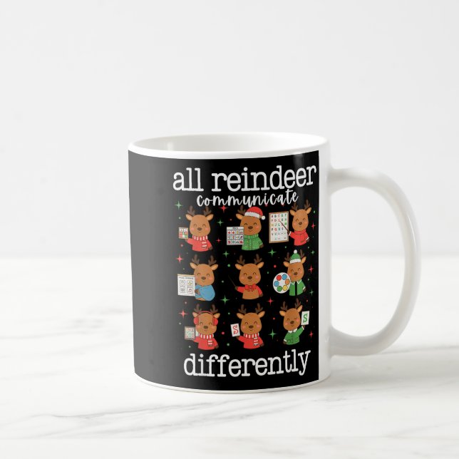 All Reindeer Communicate Differently Xmas Autism A Coffee Mug (Right)