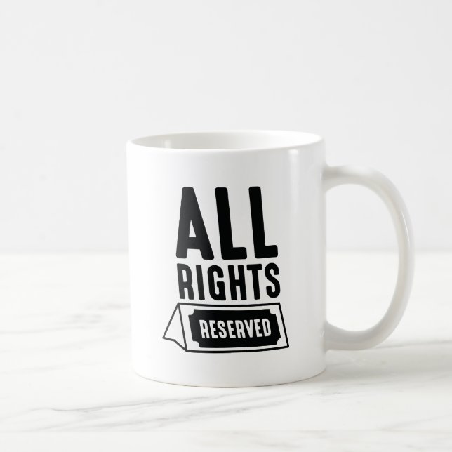 All Rights Reserved Coffee Mug (Right)
