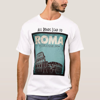 All Roads Lead Roma Colosseum vintage design T-Shirt