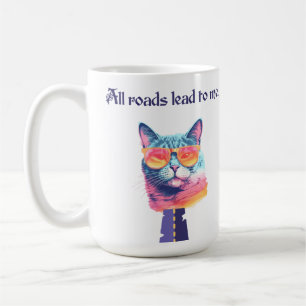 All Roads Lead to Me Funny Cat  Coffee Mug