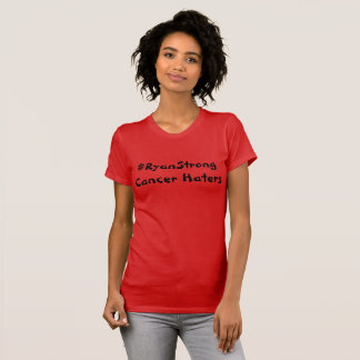 All #RyanStrong Cancer Haters Shirts