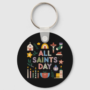 All Saints Day Celebrate the Meaningful Day Key Ring
