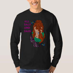 All Salt And Sass Colourful Mermaid Fish Humour T-Shirt