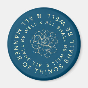 All Shall Be Well - Flower Magnet