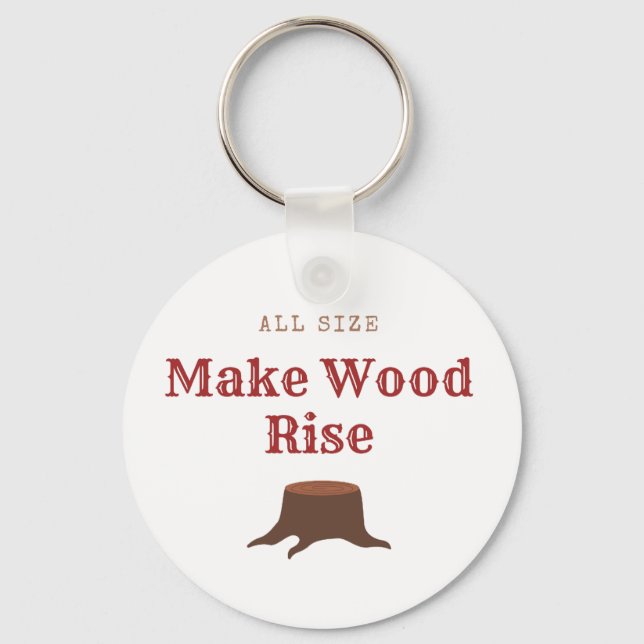 All size Make Wood Rise Key Ring (Front)