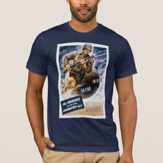 All Soldiers Can't be in the Infantry T-Shirt