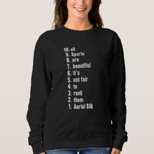 All Sports Are Beautiful Ranking Aerial Silk Sweatshirt