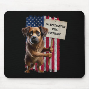 All Springfield Pets For Trump They Eating Dogs Fu Mouse Pad