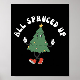 All Spruced Up Bougie Xmas Funny Groovy Christmas Poster