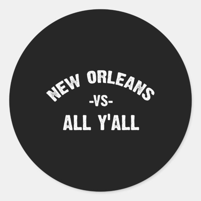 All Srt Trends Men Women Kids - New Orleans Vs All Classic Round Sticker (Front)