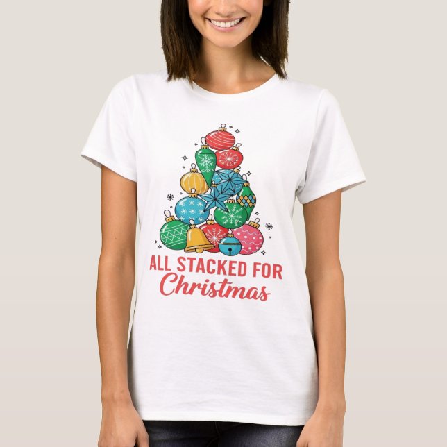 All Stacked for Christmas Ornament Tree T-Shirt (Front)