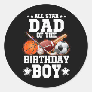 All Star Dad Of The Birthday Boy Basketball Soccer Classic Round Sticker