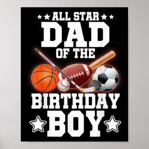 All Star Dad Of The Birthday Boy Basketball Soccer Poster