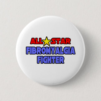 All Star Fibromyalgia Fighter 6 Cm Round Badge