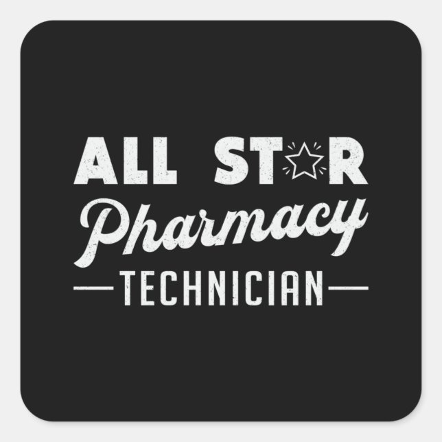 All Star Pharmacy Technician Medicine Pharmacist Square Sticker (Front)