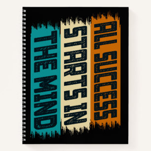 All Success Starts In The Mind Notebook