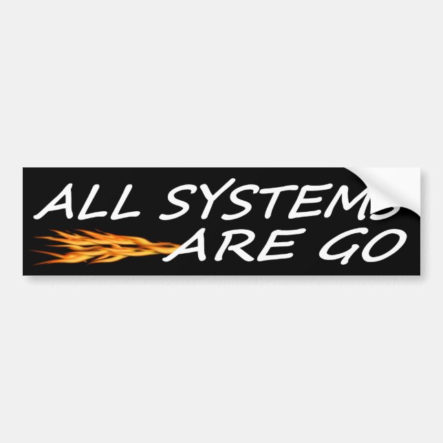 All Systems Are Go Bumper Sticker (Front)