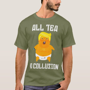 All Tea No Collusion Funny Drag Queen Political T-Shirt