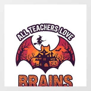 All Teachers Love Brains Halloween Bat Haunted Hou