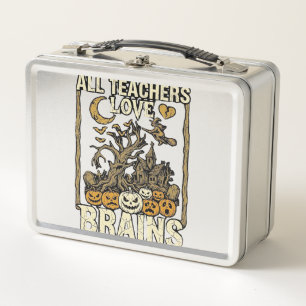 All Teachers Love Brains Halloween Haunted House P Metal Lunch Box