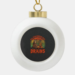 All Teachers Love Brains Halloween Pumpkins Owl Bo Ceramic Ball Christmas Ornament